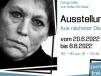 Ausstellung bis 8. August 2022
